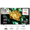 TCL 115C7K 115" Mini LED QLED 4K Smart Google TV | 144Hz | Dolby Vision IQ | ONKYO | Game Master